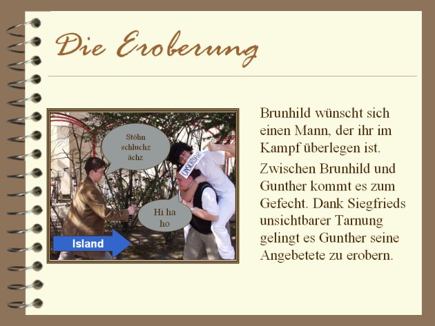 Brunhild wünscht sich einen Mann, der ihr im Kampf überlegen ist. Zwischen Brunhild und Gunther kommt es zum Gefecht. Dank Siegfrieds unsichtbarer Tarnung gelingt es Gunther seine Angebetete zu erobern.